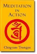 Чогъям Трунгпа - Медитация в действии